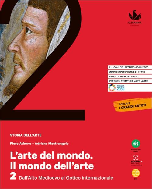 L’arte del mondo. Il mondo dell’arte. Vol. 2: Alto Medioevo