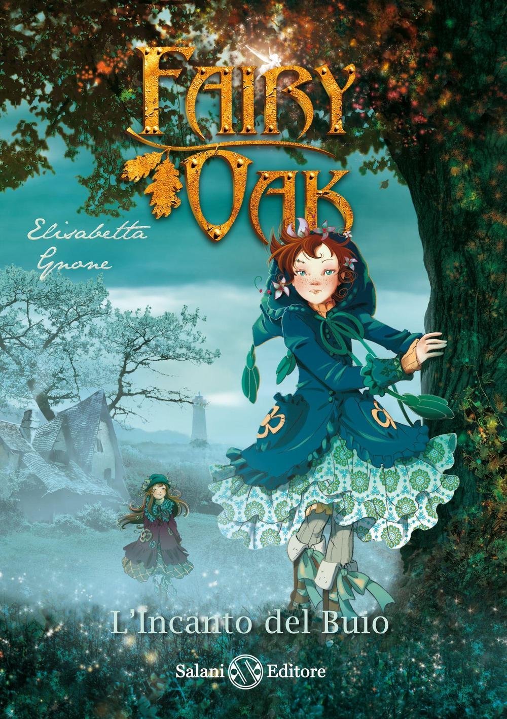 L&#39;incanto del buio. Fairy Oak. 2.