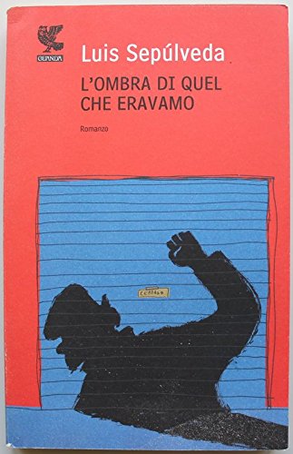 L&#39;ombra di quel che eravamo