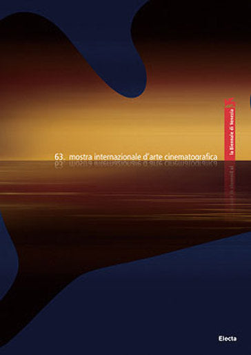 La Biennale di Venezia. 63ª mostra internazionale d&#39;arte cinematografica. Ediz. italiana e inglese