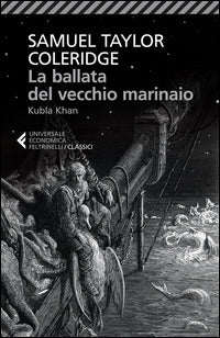 La ballata del vecchio marinaio-Kubla Khan. Testo inglese a fronte