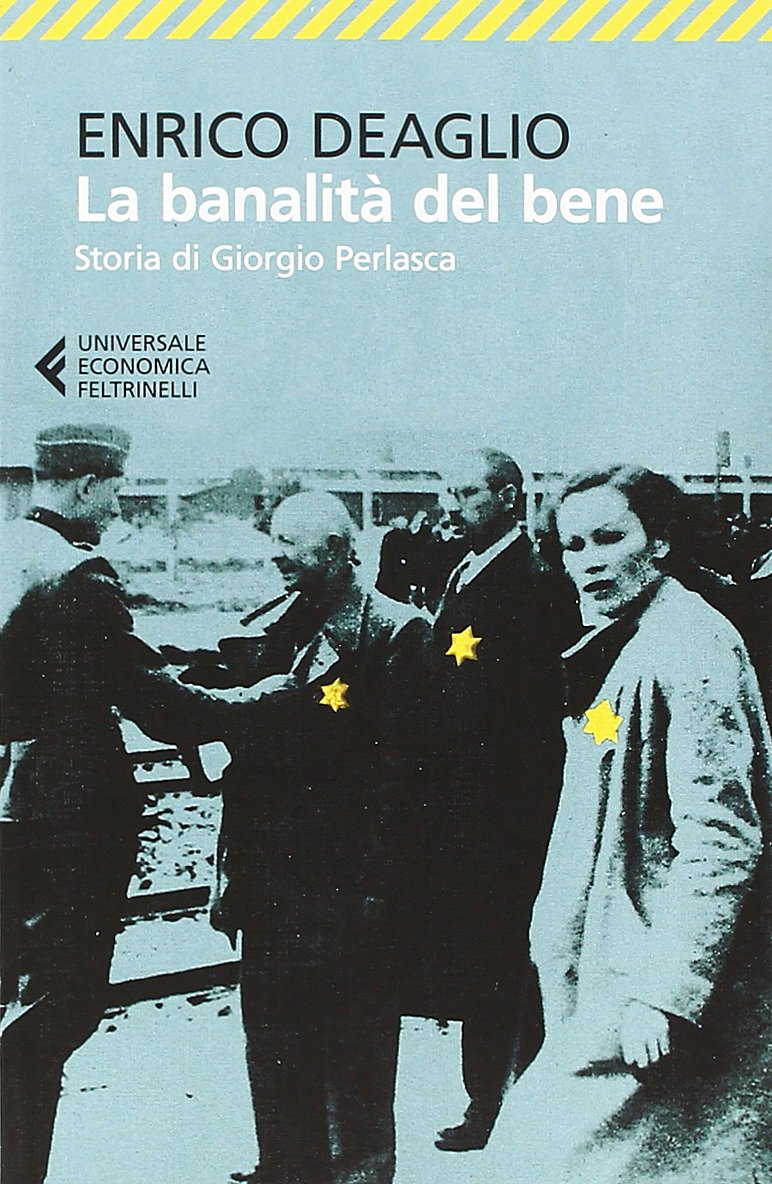 La banalità del bene. Storia di Giorgio Perlasca