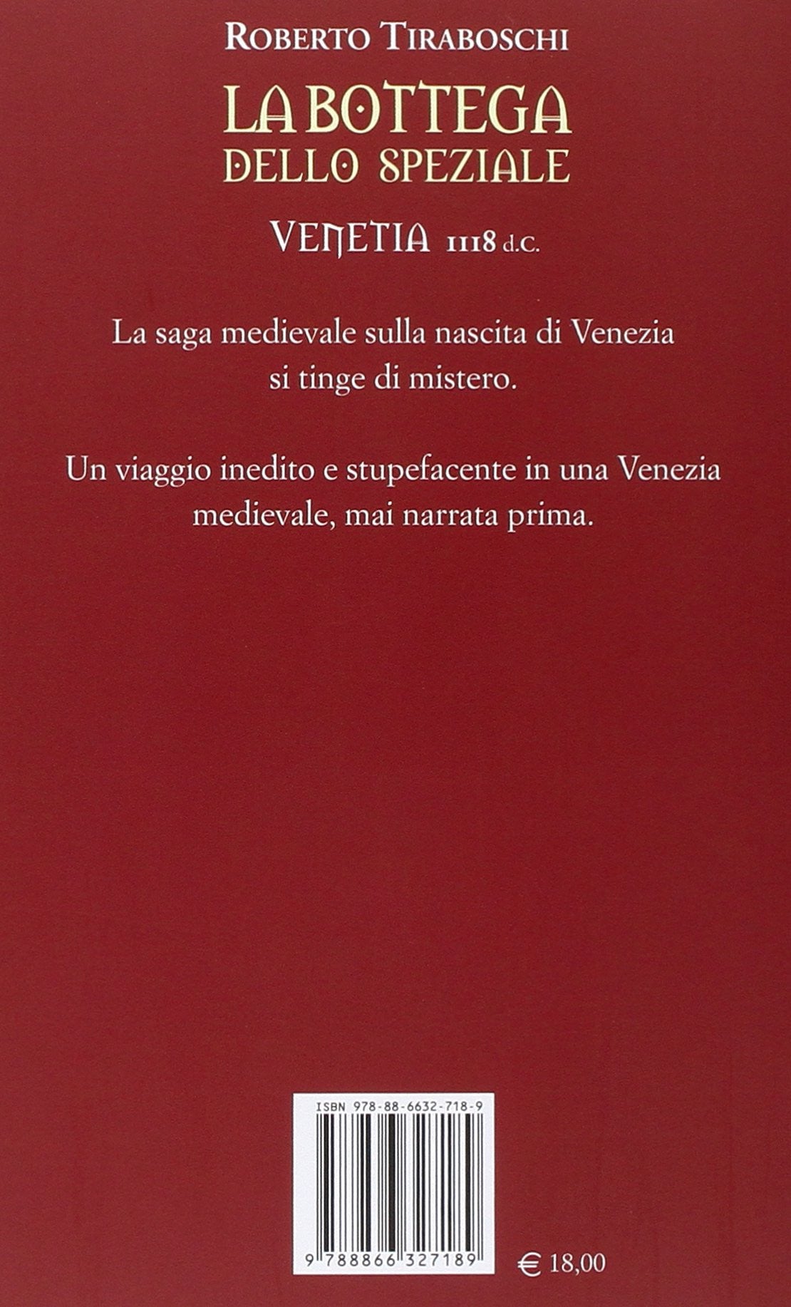 La bottega dello speziale. Venetia 1118 d. C.