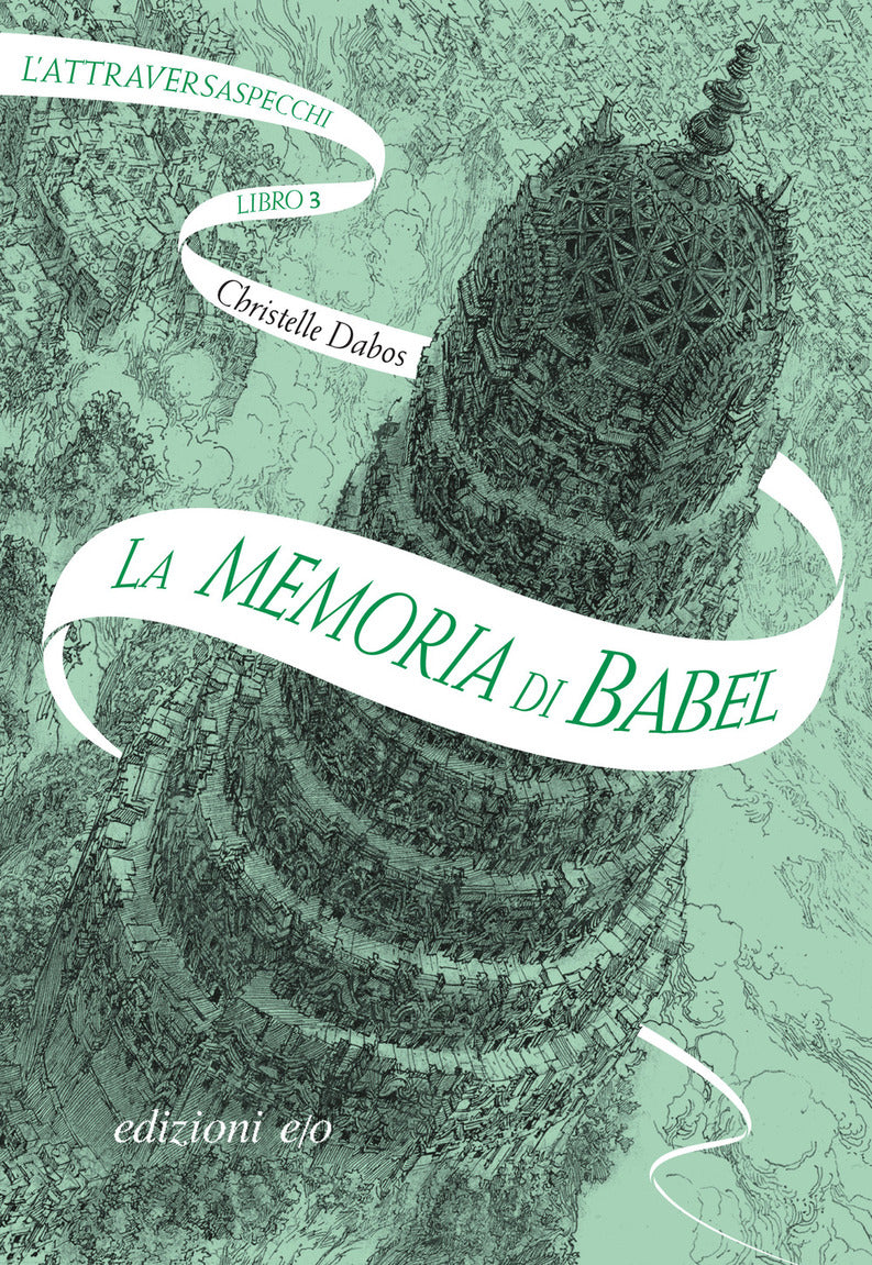 La memoria di Babel. L&#39;Attraversaspecchi. 3.