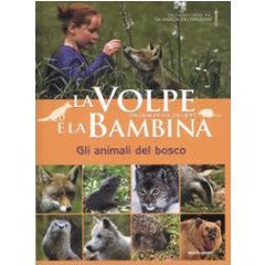 La volpe e la bambina. Gli animali del bosco