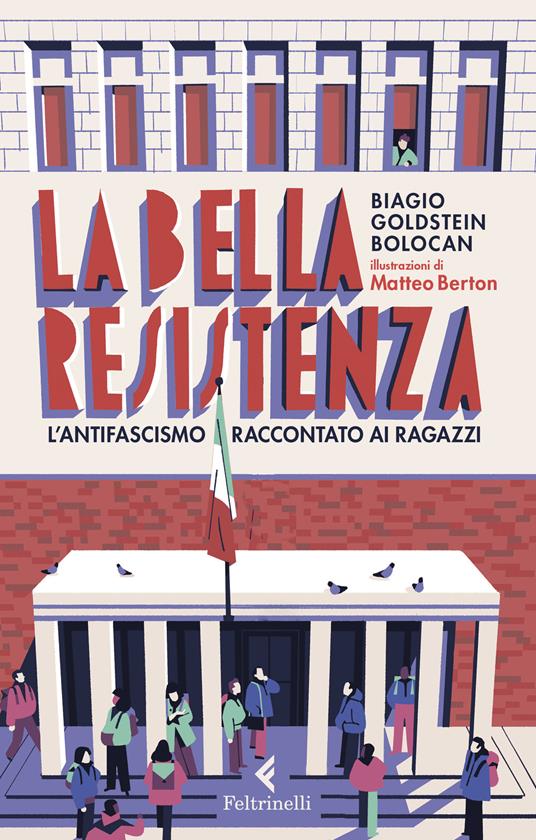 La bella Resistenza. L&#39;antifascismo raccontato ai ragazzi