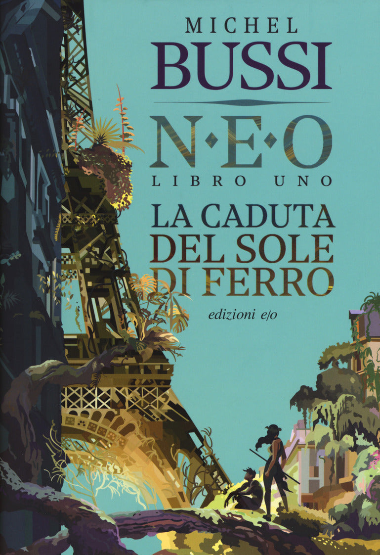 La caduta del sole di ferro. N.E.O. Libro uno