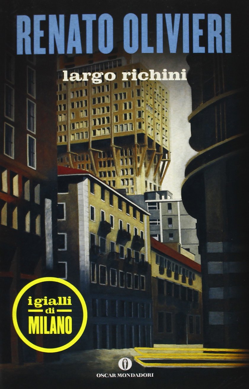 Largo Richini. I gialli di Milano