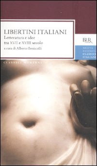 Libertini italiani. Letteratura e idee tra XVII e XVIII secolo