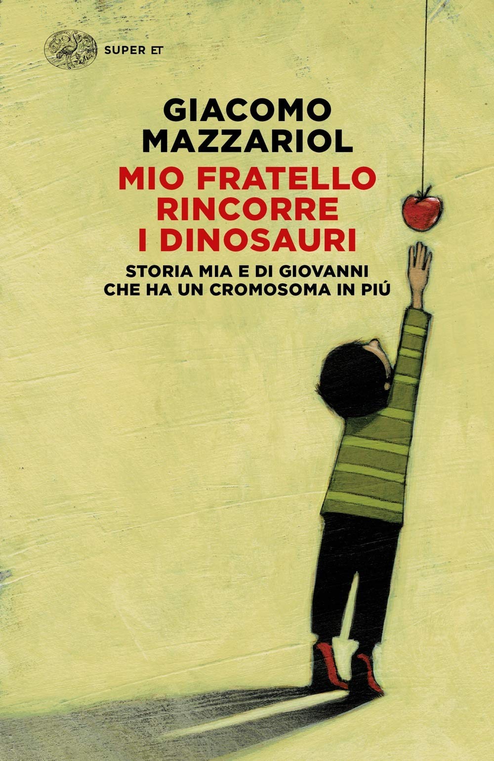 Mio fratello rincorre i dinosauri. Storia mia e di Giovanni che ha un cromosoma in più