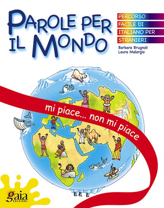 Mi piace, non mi piace... Parole per il mondo.