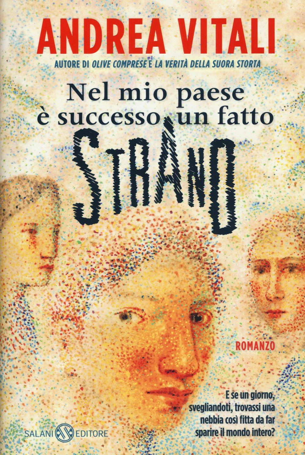 Nel mio paese è successo un fatto strano