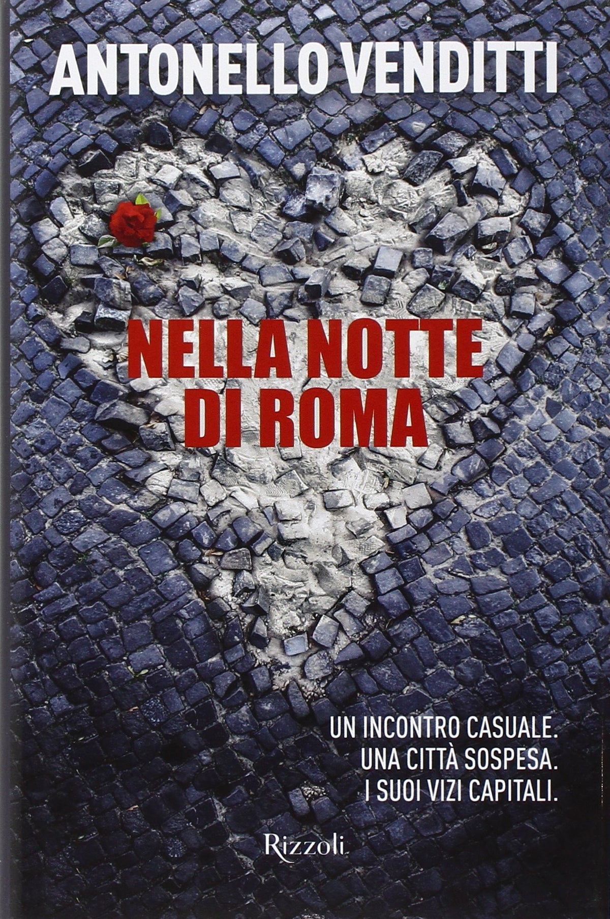 Nella notte di Roma. Un incontro casuale. Una città sospesa. I suoi vizi capitali