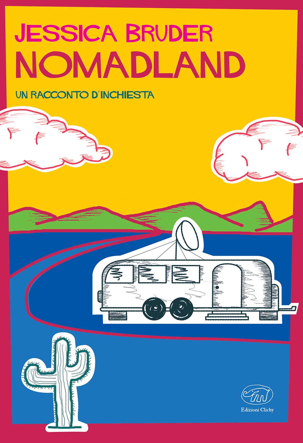 Nomadland. Un racconto d&#39;inchiesta