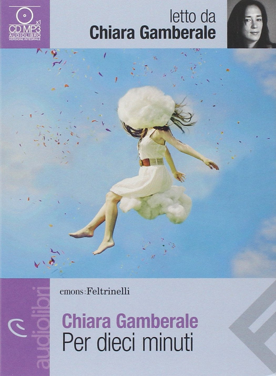 Per dieci minuti letto da Gamberale Chiara. Audiolibro. CD Audio formato MP3