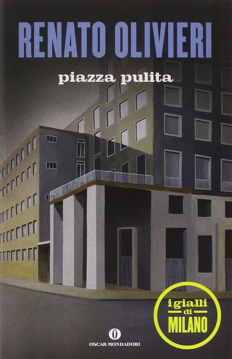 Piazza pulita. I gialli di Milano