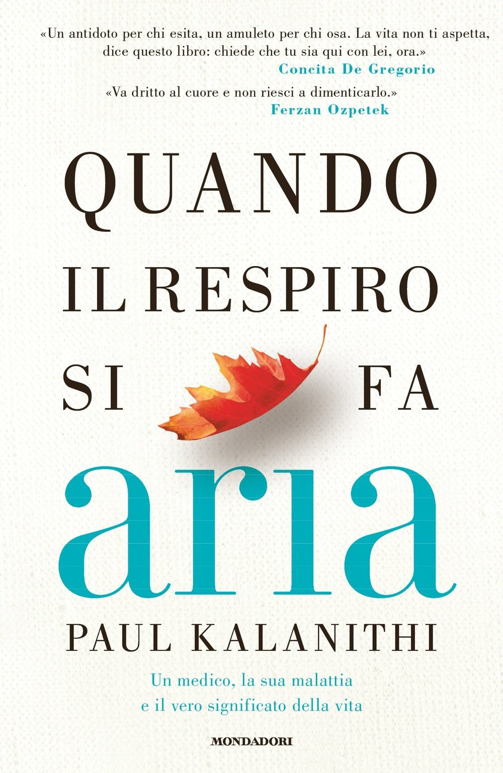 Quando il respiro si fa aria. Un medico, la sua malattia e il vero significato della vita