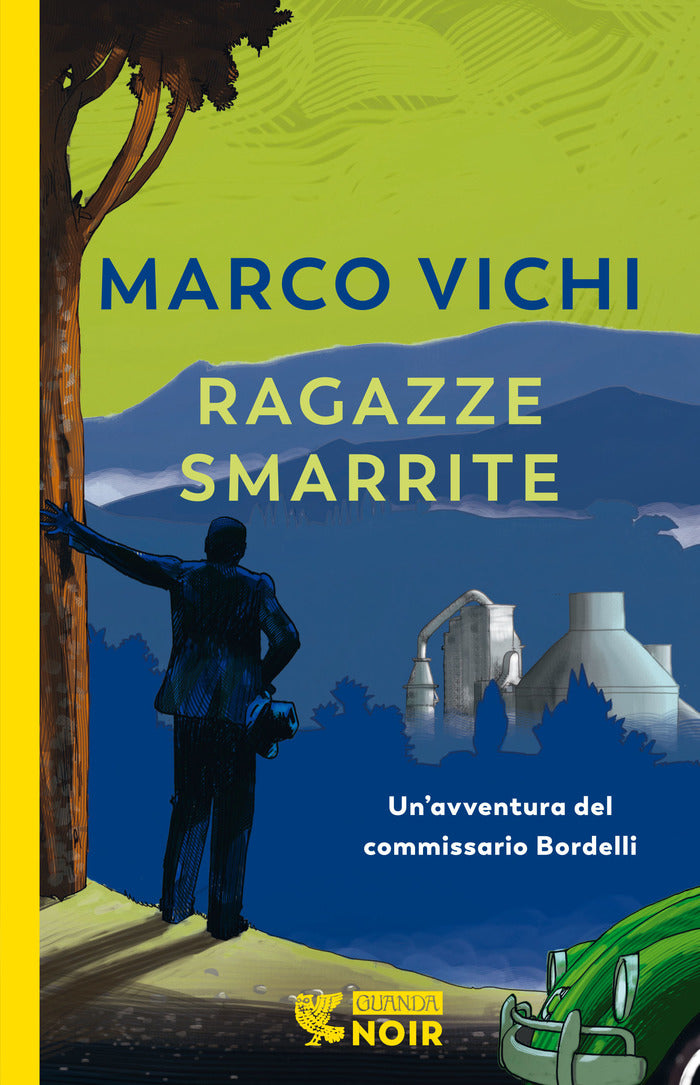 Ragazze smarrite. Un&#39;avventura del commissario Bordelli