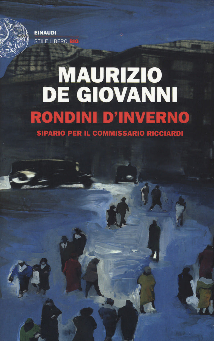 Rondini d&#39;inverno. Sipario per il commissario Ricciardi