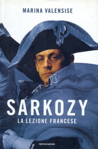 Sarkozy. La lezione francese