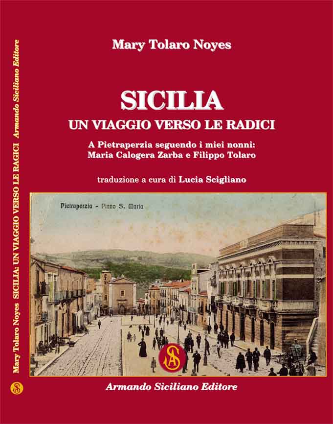 Sicilia: un viaggio verso le radici. A Pietraperzia seguendo i miei nonni Maria Calogera Zarba e Filippo Tolaroi