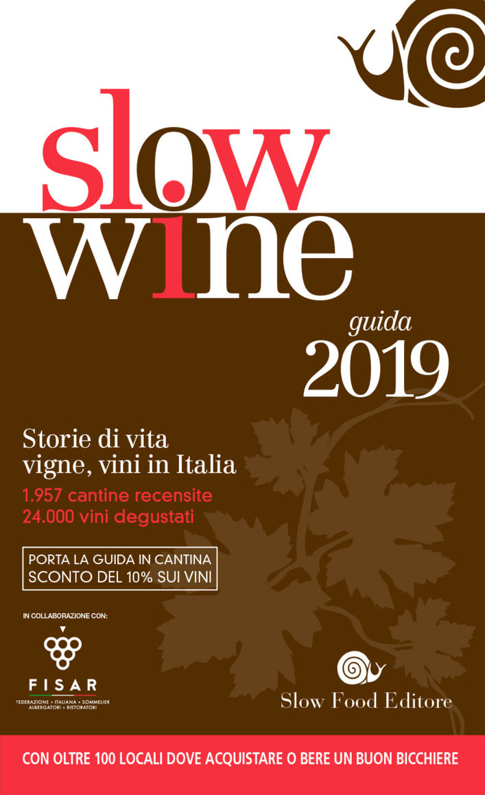Slow wine 2019. Storie di vita, vigne, vini in Italia
