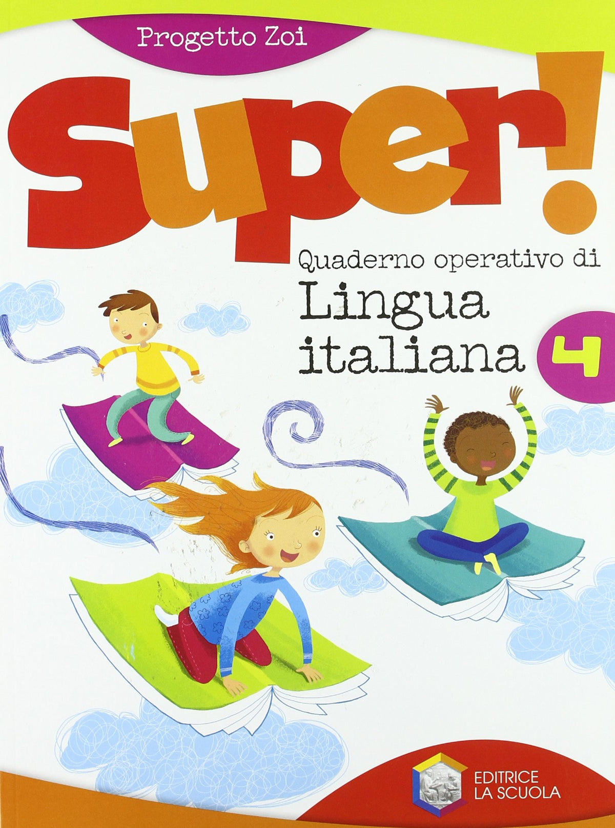 Super! 4 Quaderno operativo di lingua italiana. Per la Scuola elementare vol.4