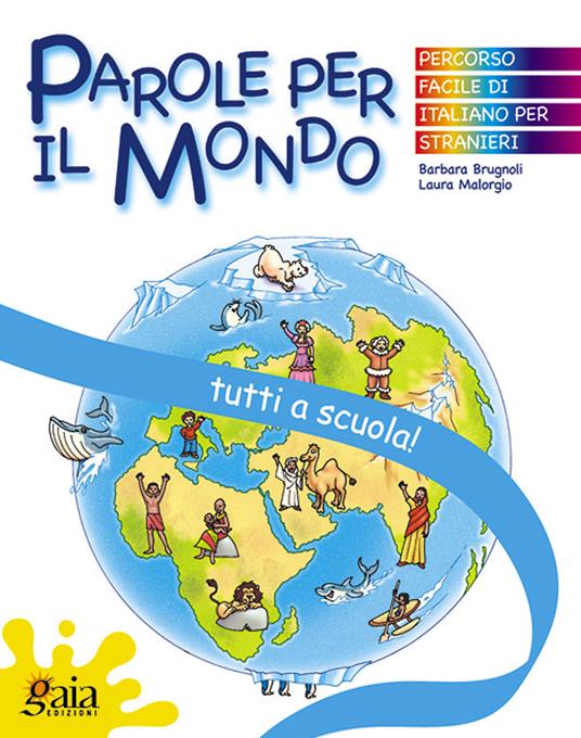 Tutti a scuola! Parole per il mondo.