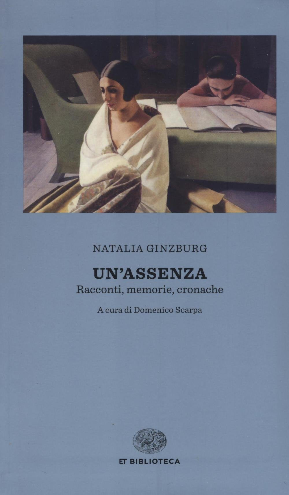 Un&#39;assenza. Racconti, memorie, cronache 1933-1988