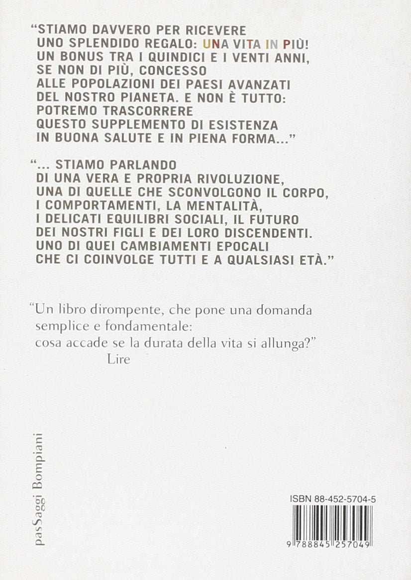 Una vita in più. Longevità, che farne?