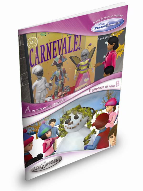 Un carnevale speciale / Il pupazzo di neve